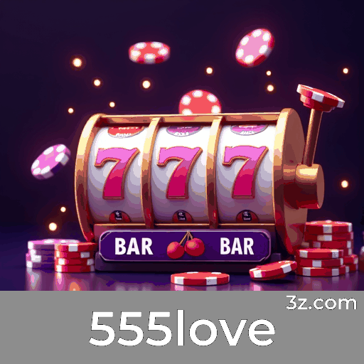 555love: A Plataforma de Apostas com Serviço Profissional e Experiência Superior